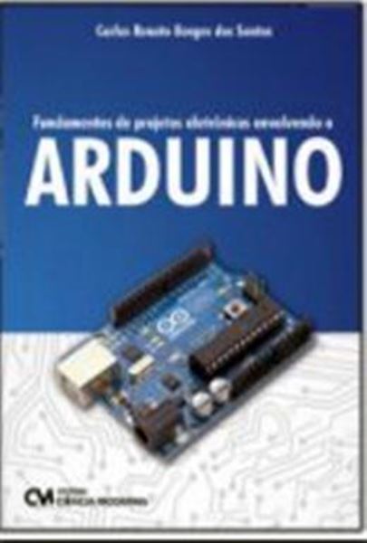 Picture of FUNDAMENTOS DE PROJETOS ELETRONICOS ENVOLVENDO O ARDUINO - TEORIA DIGITAL