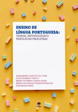 Imagem de ENSINO DE LINGUA PORTUGUESA: TEORIAS, METODOLOGIAS E PRATICAS NO PROFLETRAS