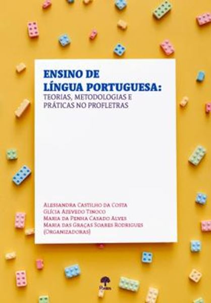 Picture of ENSINO DE LINGUA PORTUGUESA: TEORIAS, METODOLOGIAS E PRATICAS NO PROFLETRAS