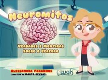 Imagem de NEUROMITOS: VERDADES E MENTIRAS SOBRE O CEREBRO