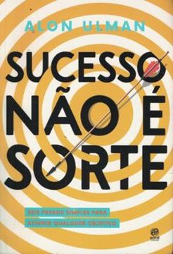 Imagem de SUCESSO NAO E SORTE - SEIS PASSOS SIMPLES PARA ATINGIR QUALQUER OBJETIVO