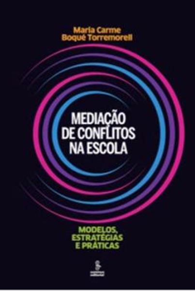 Picture of MEDIACAO DE CONFLITOS NA ESCOLA - MODELOS, ESTRATEGIAS E PRATICAS