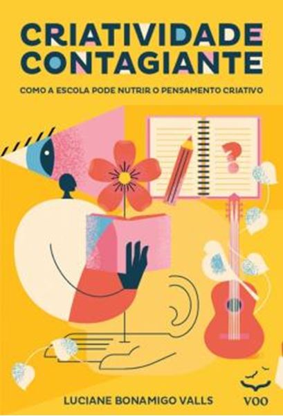 Picture of CRIATIVIDADE CONTAGIANTE - COMO A ESCOLA PODE NUTRIR O PENSAMENTO CRIATIVO