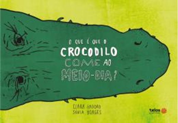 Picture of O QUE E QUE O CROCODILO COME AO MEIO-DIA?