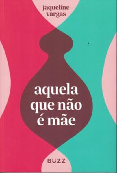Picture of AQUELA QUE NAO E MAE