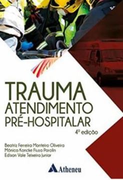 Imagem de TRAUMA - ATENDIMENTO PRE-HOSPITALAR- 4ª ED.