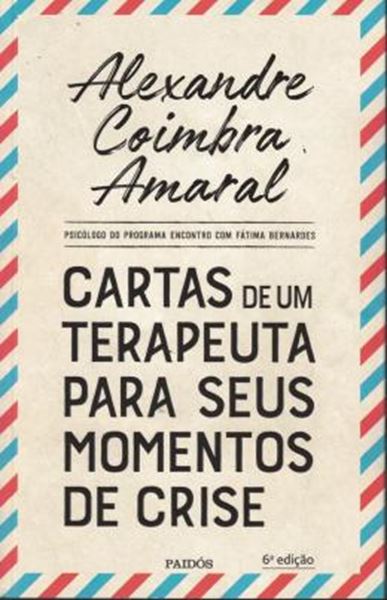 Picture of CARTAS DE UM TERAPEUTA PARA SEUS MOMENTOS DE CRISE - 6ª ED
