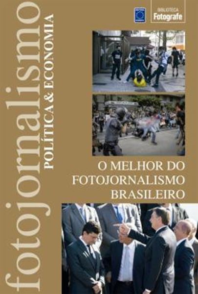 Picture of O MELHOR DO FOTOJORNALISMO BRASILEIRO: POLITICA & ECONOMIA