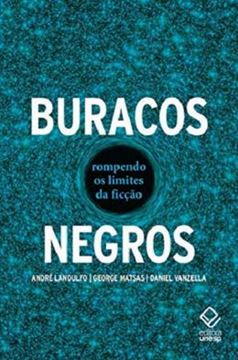 Imagem de BURACOS NEGROS- ROMPENDO OS LIMITES DA FICCAO- 2ª ED.
