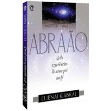 Imagem de ABRAAO - AS EXPERIENCIAS DE NOSSO PAI...