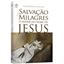 Imagem de SALVACAO E MILAGRES - O PODER DO NOME DE JESUS