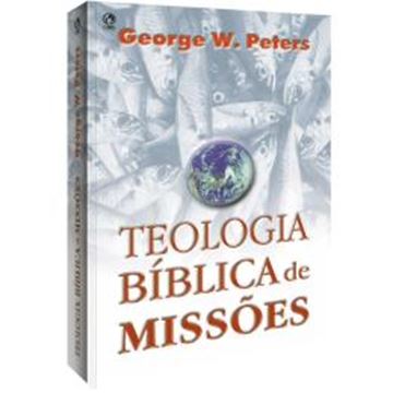 Imagem de TEOLOGIA BIBLICA DE MISSOES