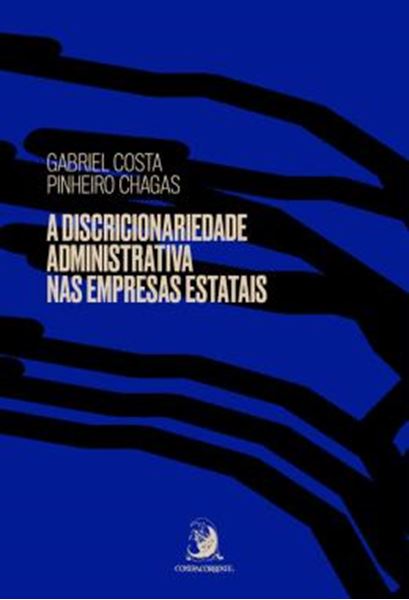 Picture of A DISCRICIONARIEDADE ADMINISTRATIVA NAS EMPRESAS ESTATAIS - VOLUME 1