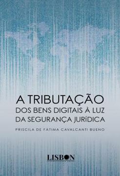 Imagem de A TRIBUTACAO DOS BENS DIGITAIS A LUZ DA SEGURANCA JURIDICA