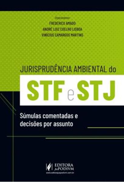 Picture of JURISPRUDENCIA AMBIENTAL DO STF E STJ - SUMULAS COMENTADAS E DECISOES POR ASSUNTO