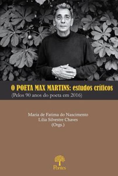 Picture of POETA MAX MARTINS, O- ESTUDOS CRITICOS (PELOS 90 ANOS DO POETA EM 2016)