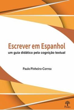 Imagem de ESCREVER EM ESPANHOL- UM GUIA DIDATICO PELA COGNICAO TEXTUAL