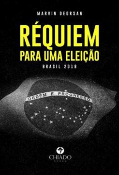 Imagem de REQUIEM PARA UMA ELEICAO - BRASIL 2018