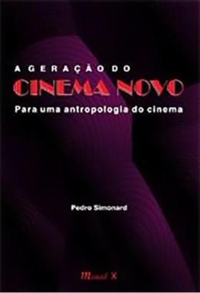 Picture of A GERACAO DO CINEMA NOVO: PARA UMA ANTROPOLOGIA DO CINEMA