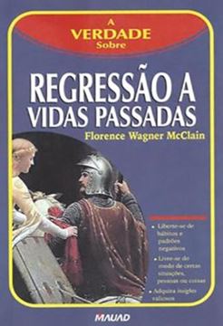 Imagem de A VERDADE SOBRE REGRESSAO A VIDAS PASSADAS