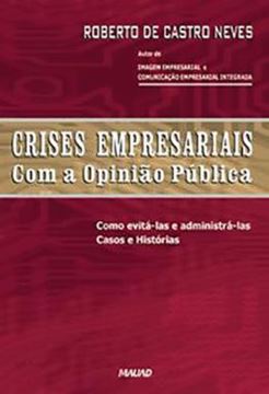Imagem de CRISES EMPRESARIAIS COM A OPINIAO PUBLICA - COMO EVITA-LAS E ADMINISTRA-LAS: CASOS E HISTORIAS