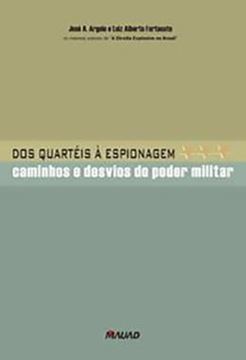 Imagem de DOS QUARTEIS A ESPIONAGEM: CAMINHOS E DESVIOS DO PODER MILITAR