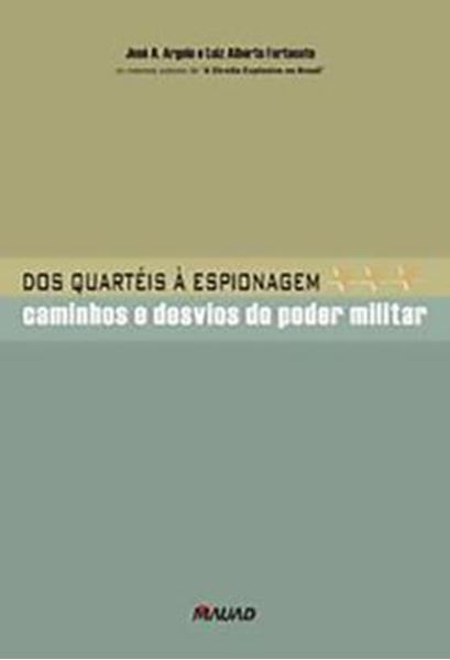 Picture of DOS QUARTEIS A ESPIONAGEM: CAMINHOS E DESVIOS DO PODER MILITAR