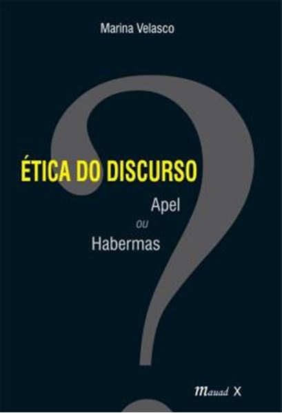 Picture of ETICA DO DISCURSO. - APEL OU HABERMAS