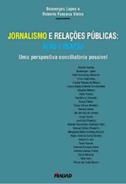 Picture of JORNALISMO E RELACOES PUBLICAS: ACAO E REACAO – UMA PROPOSTA CONCILIATORIA POSSIVEL