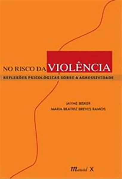 Picture of NO RISCO DA VIOLENCIA: REFLEXOES PSICOLOGICAS SOBRE A AGRESSIVIDADE