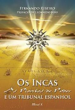 Imagem de OS INCAS: AS PLANTAS DE PODER E UM TRIBUNAL ESPANHOL