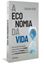Imagem de A ECONOMIA DA VIDA - UMA PROPOSTA PARA POUPARMOS NOSSAS CRIANCAS DE UMA PANDEMIA AOS 10 ANOS, UMA DITADURA AOS 20 E UMA CATASTROFE CLIMATICA AOS 30