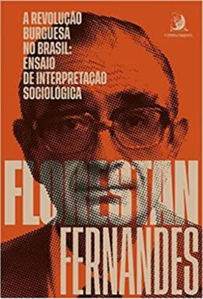 Picture of REVOLUCAO BURGUESA NO BRASIL, A: ENSAIO DE INTERPRETACAO SOCIOLOGICA - 6ED.