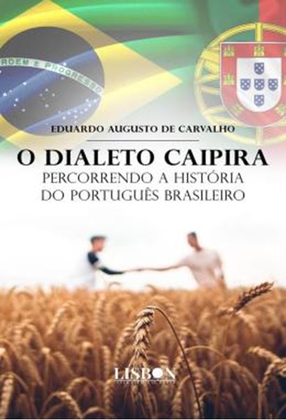Picture of O DIALETO CAIPIRA - PERCORRENDO A HISTORIA DO PORTUGUES BRASILEIRO