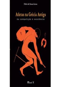 Imagem de ATLETAS NA GRECIA ANTIGA: DA COMPETICAO A EXCELENCIA