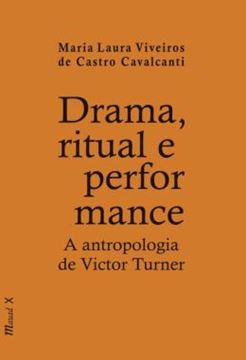 Imagem de DRAMA, RITUAL E PERFORMANCE: A ANTROPOLOGIA DE VICTOR TURNER