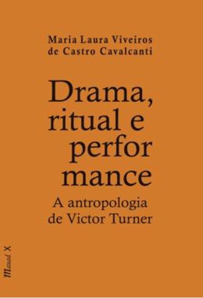 Picture of DRAMA, RITUAL E PERFORMANCE: A ANTROPOLOGIA DE VICTOR TURNER