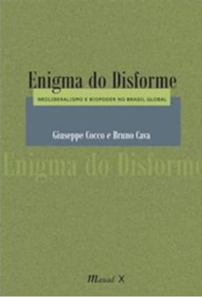 Picture of ENIGMA DO DISFORME - NEOLIBERALISMO E BIOPODER NO BRASIL GLOBAL