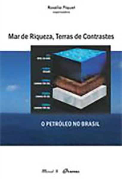 Picture of MAR DE RIQUEZA, TERRAS DE CONTRASTES: O PETROLEO NO BRASIL