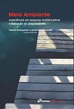 Imagem de MEIO AMBIENTE: EXPERIENCIAS EM PESQUISA MULTIDISCIPLINAR E FORMACAO DE PESQUISADORES