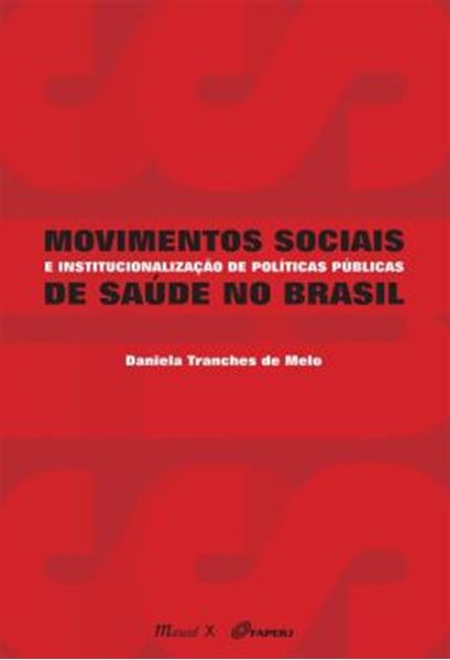 Picture of MOVIMENTOS SOCIAIS E INSTITUCIONALIZACAO DE POLITICAS PUBLICAS DE SAUDE NO BRASIL