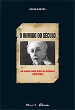 Imagem de O INIMIGO DO SECULO - UM ESTUDO SOBRE ARTHUR DE GOBIENAU (1816-1882)
