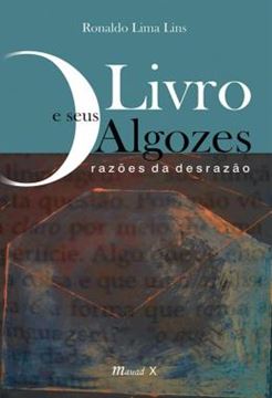 Imagem de O LIVRO E SEUS ALGOZES: RAZOES DA DESRAZAO