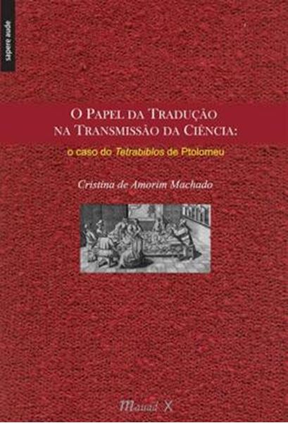 Picture of O PAPEL DA TRADUCAO NA TRANSMISSAO DA CIENCIA - O CASO DO TETRABIBLOS DE PTOLOMEU