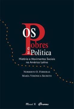 Imagem de OS POBRES E A POLITICA: HISTORIA E MOVIMENTOS SOCIAIS NA AMERICA LATINA