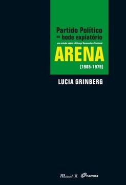 Imagem de PARTIDO POLITICO OU BODE EXPIATORIO: UM ESTUDO SOBRE A ALIANCA RENOVADORA NACIONAL – ARENA (1965-1979)