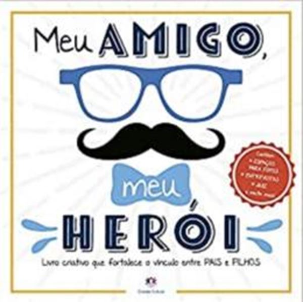 Picture of MEU AMIGO, MEU HEROI - LIVRO CRIATIVO QUE FORTALECE O VINCULO ENTRE PAIS E FILHOS