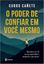 Imagem de PODER DE CONFIAR EM VOCE MESMO, O - APRENDA A TER FE NA SUA CAPACIDADE E CONQUISTE O QUE QUISER