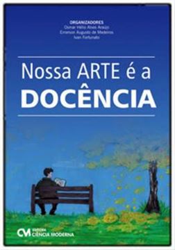 Imagem de NOSSA ARTE E A NOSSA DOCENCIA
