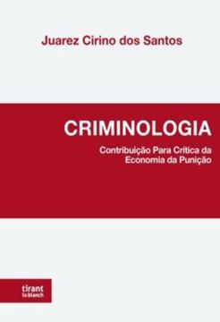 Imagem de CRIMINOLOGIA - CONTRIBUICAO PARA CRITICA DA ECONOMIA DA PUNICAO
